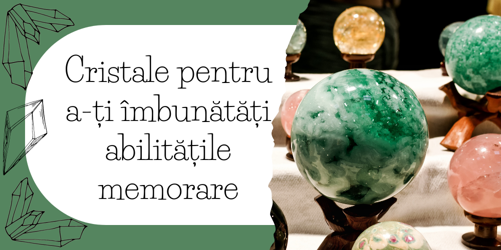 Cristale pentru a-ți îmbunătăți abilitățile de învățare și memorie