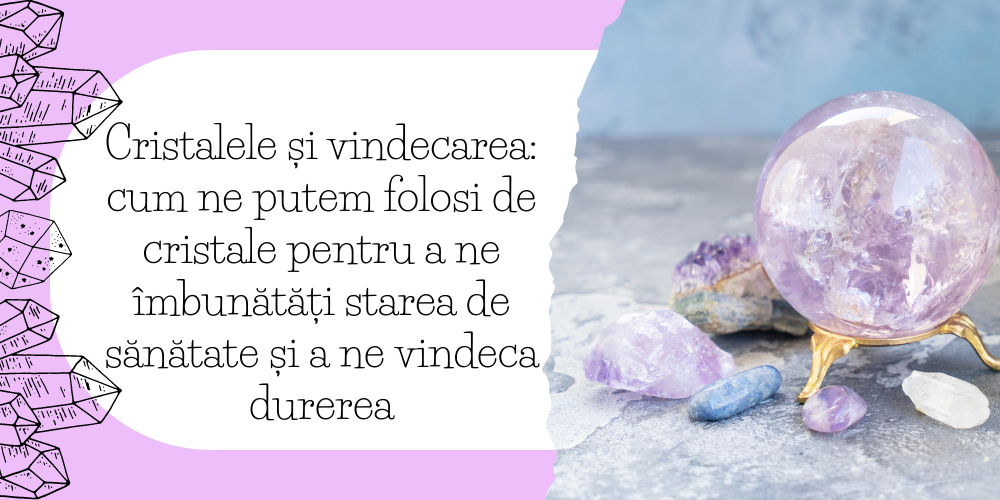 Cristalele și vindecarea