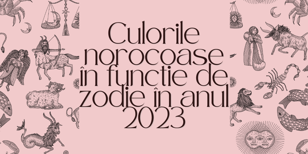 Culorile norocoase în funcție de zodie în anul 2023