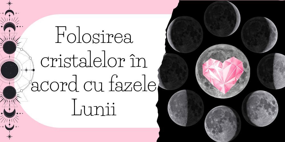Folosirea cristalelor în acord cu fazele Lunii