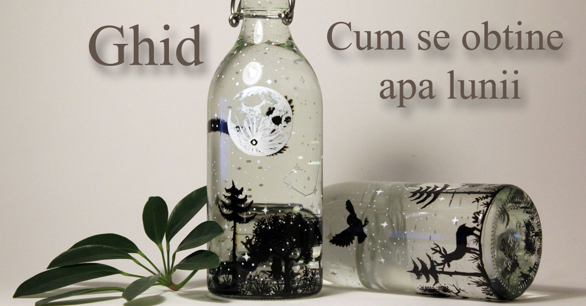 Ghid cum se obtine apa lunii