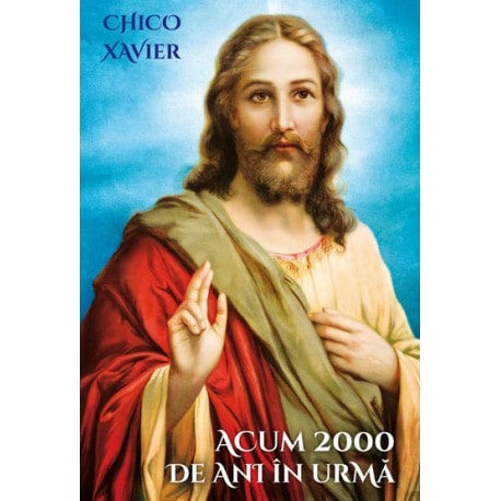 Acum 2000 de ani in urma - chico xavier carte