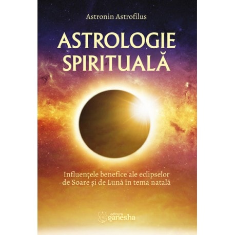 Astrologie spirituala - astronin astrofilus carte
