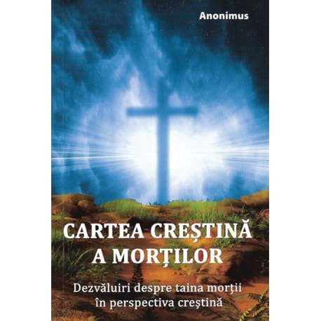 Cartea crestina a mortilor - anonimus carte