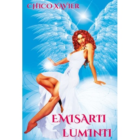 Emisarii luminii - chico xavier carte