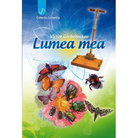 Lumea mea - victor grebennicov carte