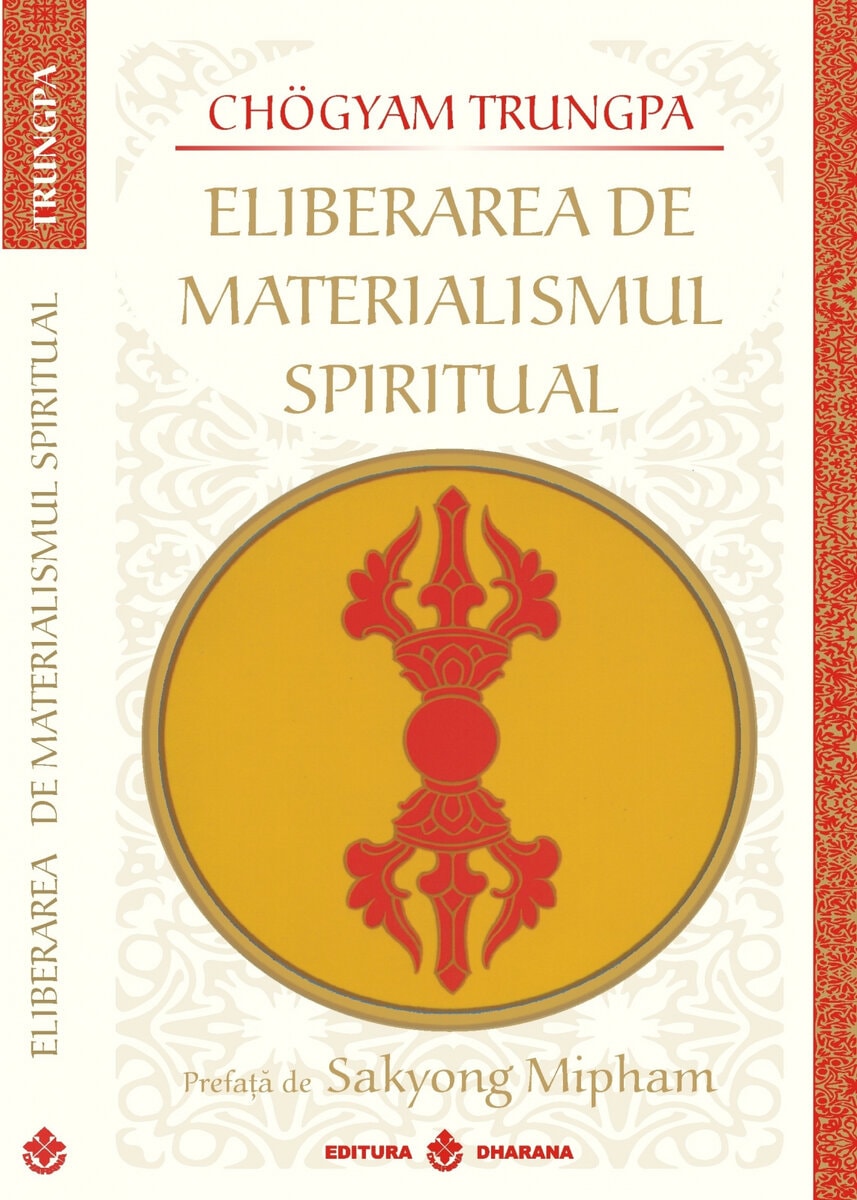 Eliberarea de materialismul spiritual - chogyam trungpa carte