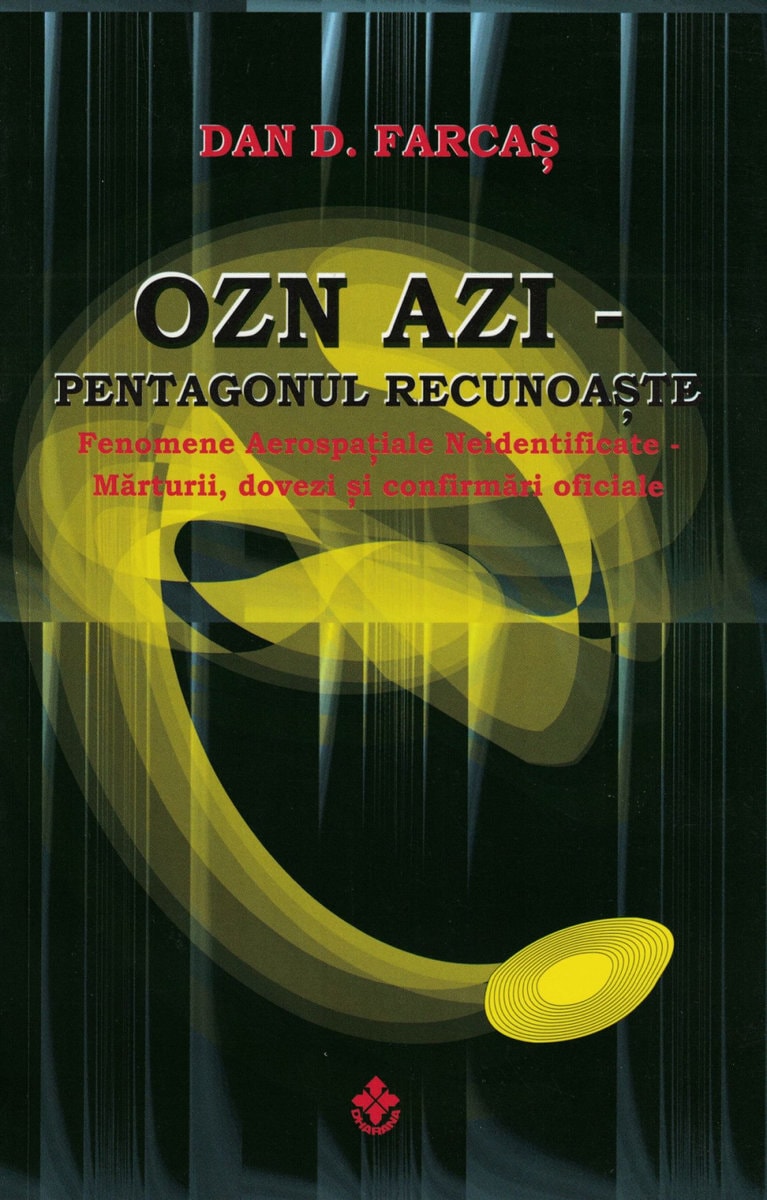 Ozn azi - pentagonul recunoaste - dan d farcas carte