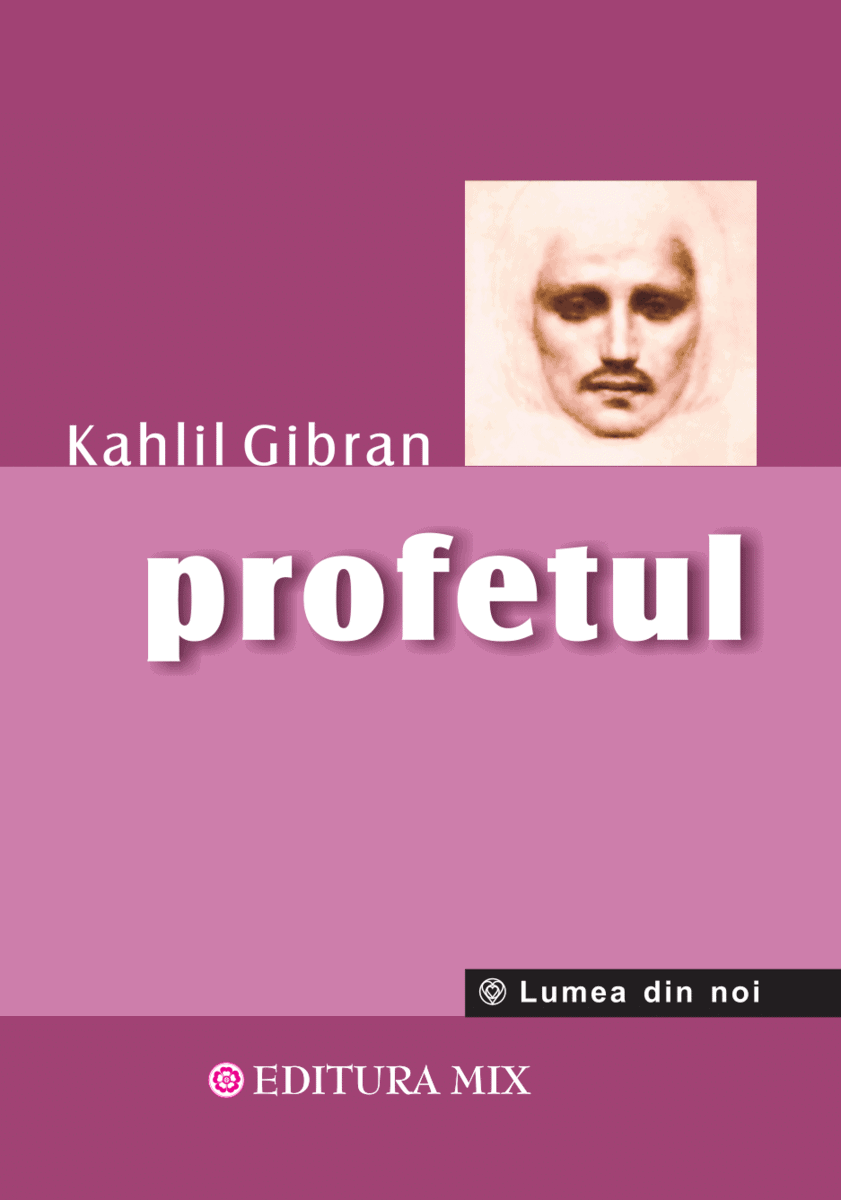 Profetul - kahlil gibran carte