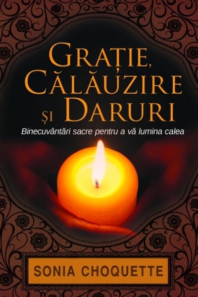 Graie cluzire i daruri - sonia choquette carte