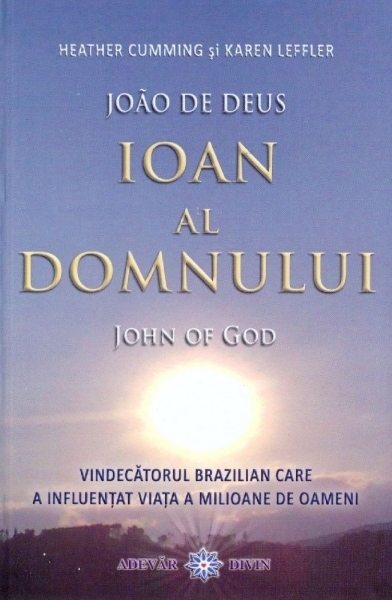 Ioan al domnului john of god - heather cumming karen leffler carte