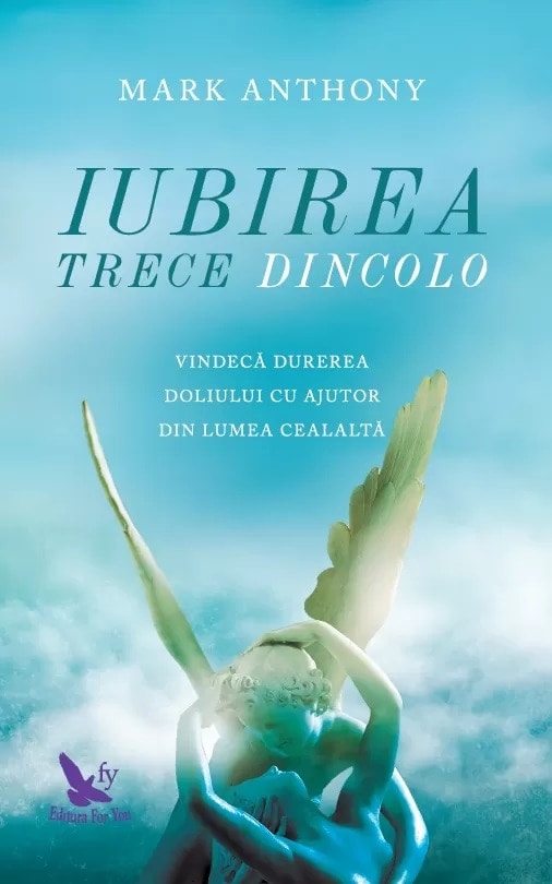 Iubirea trece dincolo mark anthony carte