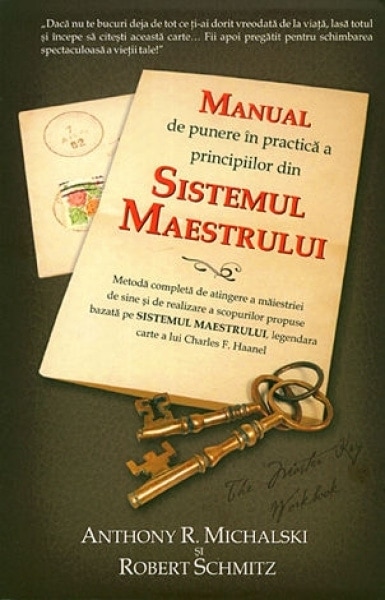 Manual de punere n practic a principiilor din sistemul maestrului - anthony michalski robert schmitz carte