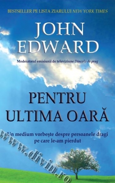 Pentru ultima oar - john edward carte