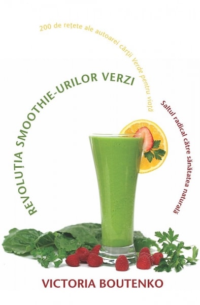 Revoluia smoothie-urilor verzi - victoria boutenko carte