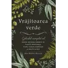 Vrăjitoarea verde - Arin Murphy-Hiscock, carte