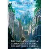 In lumea cea tainica glorioasa ce exista in universul astral - Chico Xavier, carte