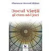 Mareste Jocul vietii si cum sa-l joci - Florence Scovel Shinn, carte