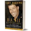 Banii. Stapaneste jocul: 7 pasi simpli spre libertate financiara - Tony Robbins, carte