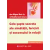 Cele sapte secrete ale sanatatii, fericirii si succesului in relatii - Don Miguel Ruiz Jr., Heather Ash Amara, carte