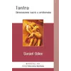 Tantra. Dimensiunea sacra a erotismului - Daniel Odier, carte