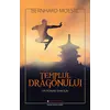 Templul Dragonului - Bernhard Moestl, carte