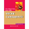 Vocea cunoasterii. Ghid practic pentru a dobandi pacea interioara - Don Miguel Ruiz, Janet Miils, carte