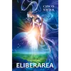 Eliberarea - Chico Xavier
