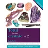 Totul despre cristale, Vol. 2 - Judy Hall