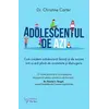 Adolescentul de azi – Dr. Christine Carter, carte