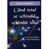 Când totul se schimbă, schimbă totul – Neale Donald Walsch, carte