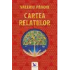 Cartea Relațiilor – Valeriu Pănoiu, carte