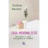 Casa minimalistă – Joshua Becker, carte