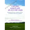 Cea mai uşoară cale de a-ţi trăi viaţa - Mabel Katz carte