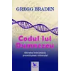 Codul lui Dumnezeu – Gregg Braden, carte