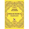Grația de fiecare zi – Marianne Williamson, carte