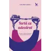 Iartă cu adevărat – Dr. Fred Luskin, carte