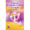Învață cum să comunici cu îngerii în 21 de zile – Doreen Virtue, carte