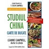 Studiul China – Carte de bucate - T. Colin Campbell, LeAnne Campbell, carte