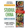 Studiul China – Carte de bucate - T. Colin Campbell, LeAnne Campbell, carte, imagine 2