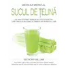 Sucul de ţelină (Medium medical) - Anthony William, carte, imagine 2