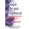 Supă de pui pentru sufletul supravieţuitorului cancerului - Jack Canfield, Mark Victor Hansen, Patty Aubery, Nancy Mitchell, carte