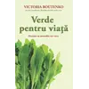 Verde pentru viaţă - Victoria Boutenko, carte, imagine 2