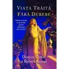Viaţa trăită fără durere - Doreen Virtue, Robert Reeves, carte, imagine 2