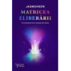 Matricea Eliberării – Jasmuheen, carte
