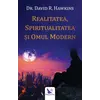 Realitatea, spiritualitatea și omul modern – David R. Hawkins, carte