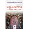 Ușa secretă către succes – Florence Scovel Shinn, carte