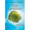 Vise curajoase – Alberto Villoldo, carte