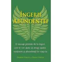 Îngerii abundenţei - Doreen Virtue, Grant Virtue, carte
