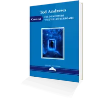 Cum Sa iti Descoperi Vietile Anterioare – Ted Andrews, carte